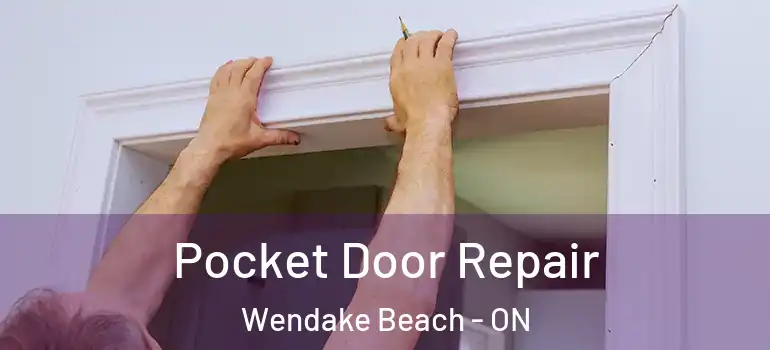  Pocket Door Repair Wendake Beach - ON
