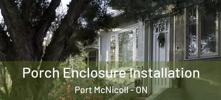  Porch Enclosure Installation Port McNicoll - ON