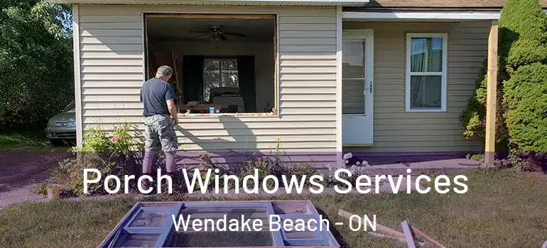  Porch Windows Services Wendake Beach - ON