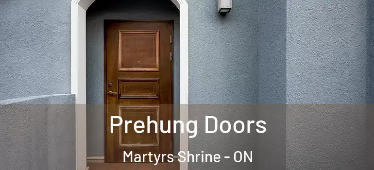  Prehung Doors Martyrs Shrine - ON