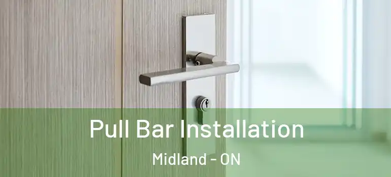  Pull Bar Installation Midland - ON