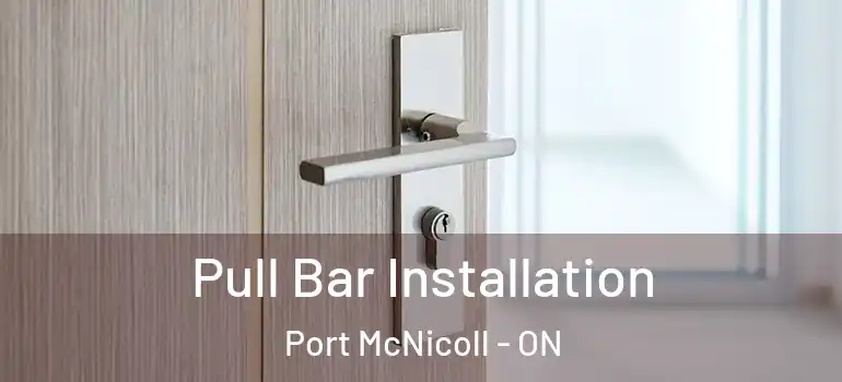  Pull Bar Installation Port McNicoll - ON