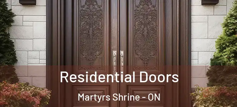  Residential Doors Martyrs Shrine - ON