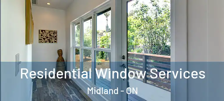  Residential Window Services Midland - ON
