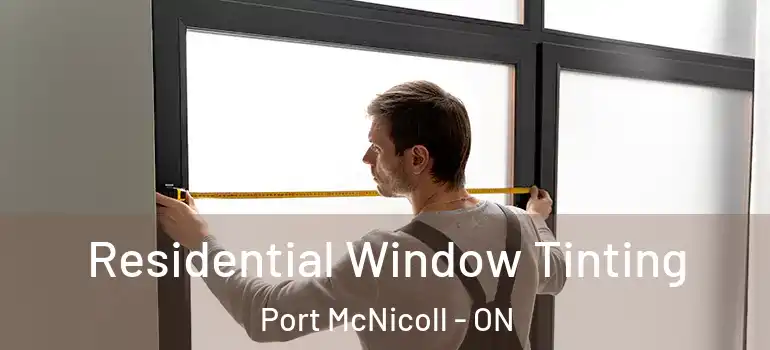  Residential Window Tinting Port McNicoll - ON