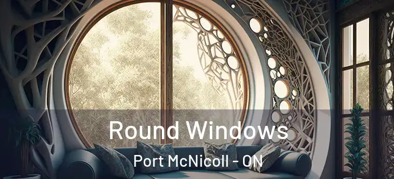  Round Windows Port McNicoll - ON