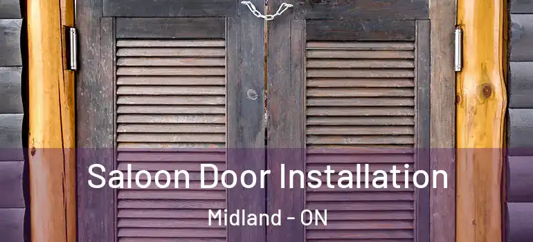  Saloon Door Installation Midland - ON