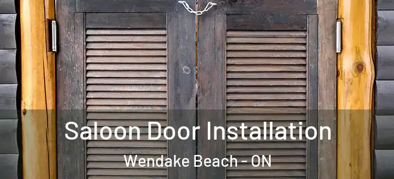  Saloon Door Installation Wendake Beach - ON