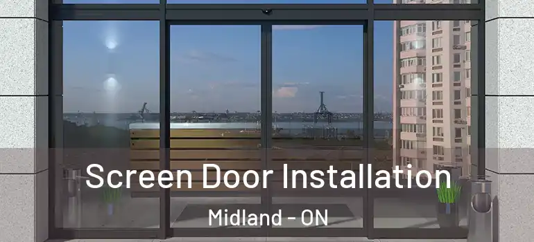  Screen Door Installation Midland - ON