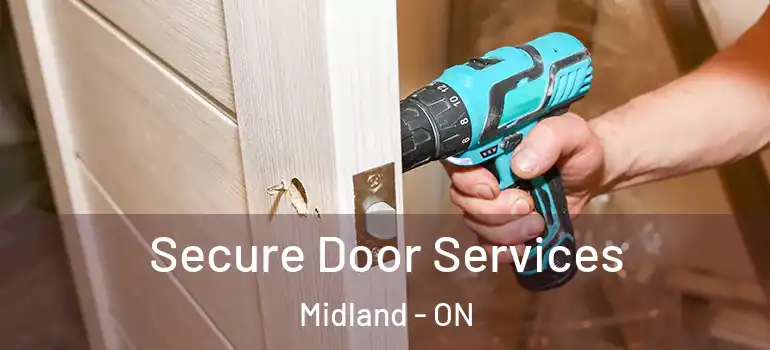  Secure Door Services Midland - ON
