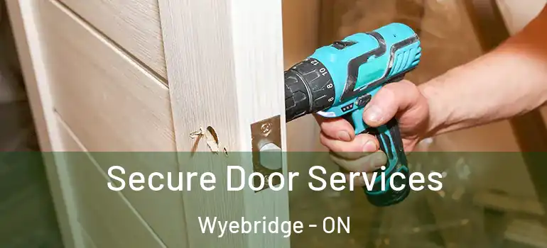  Secure Door Services Wyebridge - ON