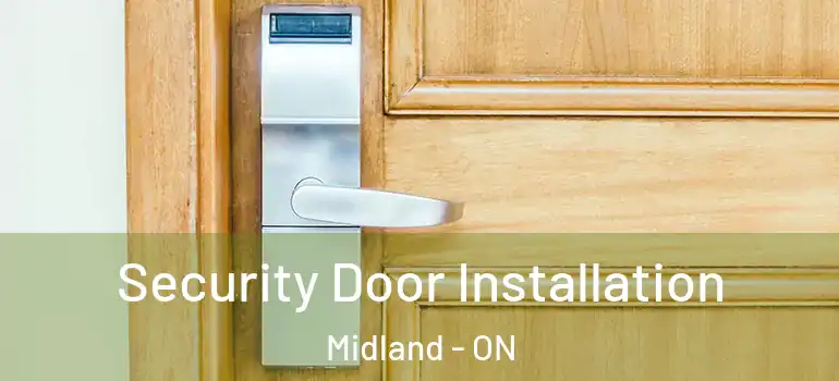  Security Door Installation Midland - ON