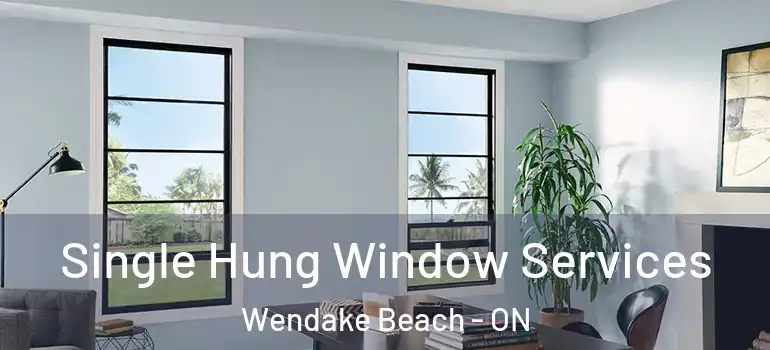  Single Hung Window Services Wendake Beach - ON