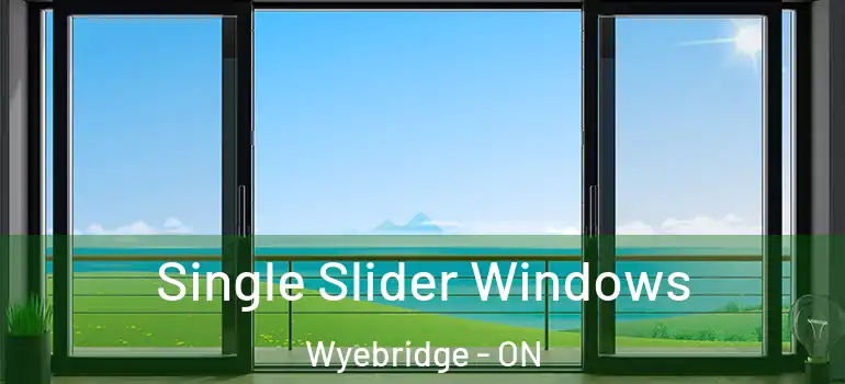  Single Slider Windows Wyebridge - ON