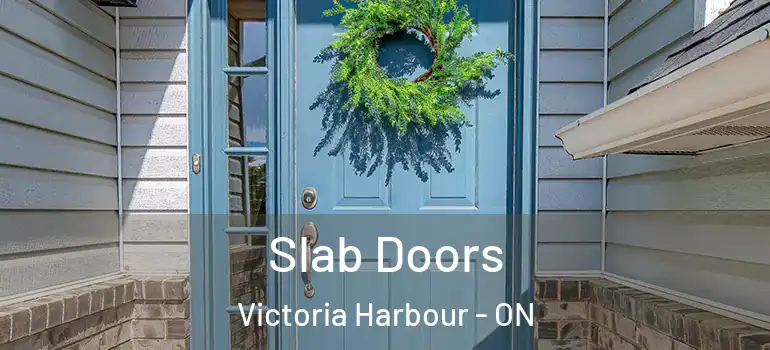  Slab Doors Victoria Harbour - ON