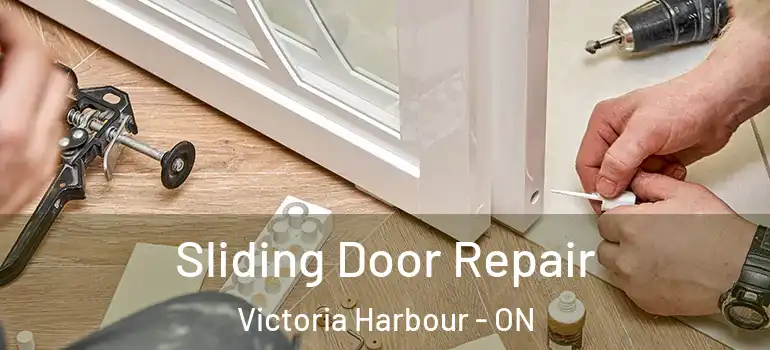  Sliding Door Repair Victoria Harbour - ON