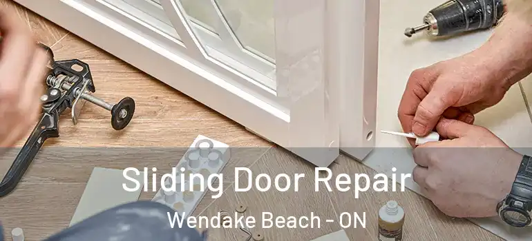  Sliding Door Repair Wendake Beach - ON