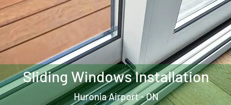  Sliding Windows Installation Huronia Airport - ON