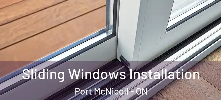  Sliding Windows Installation Port McNicoll - ON