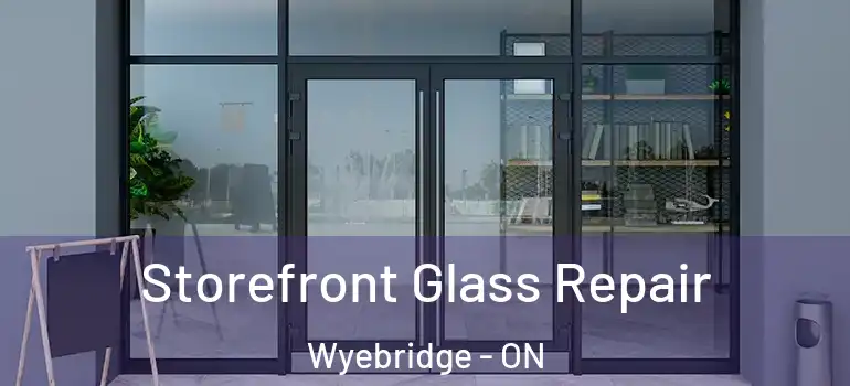  Storefront Glass Repair Wyebridge - ON