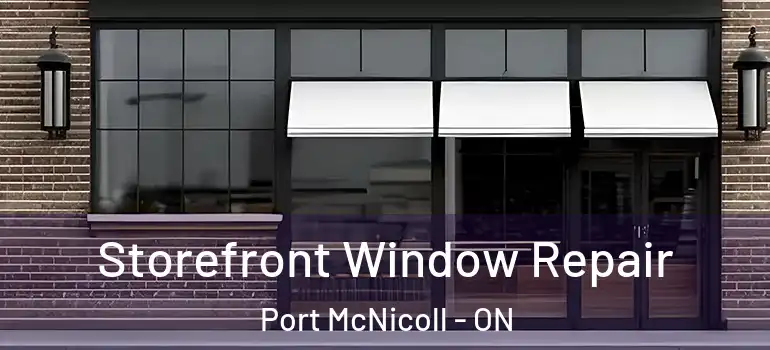  Storefront Window Repair Port McNicoll - ON