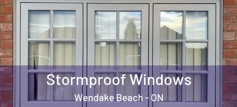 Stormproof Windows Wendake Beach - ON