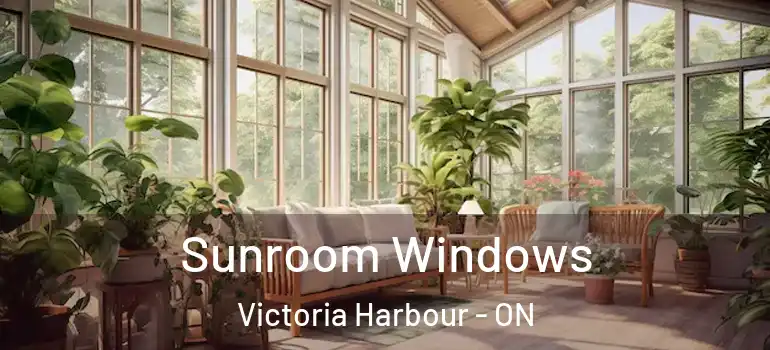  Sunroom Windows Victoria Harbour - ON