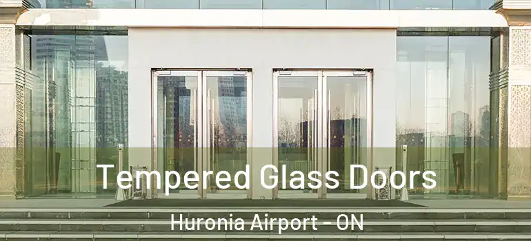  Tempered Glass Doors Huronia Airport - ON
