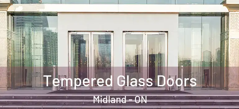  Tempered Glass Doors Midland - ON