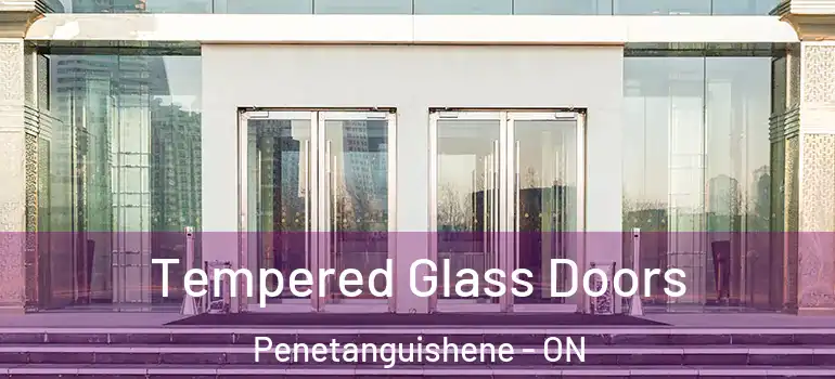  Tempered Glass Doors Penetanguishene - ON