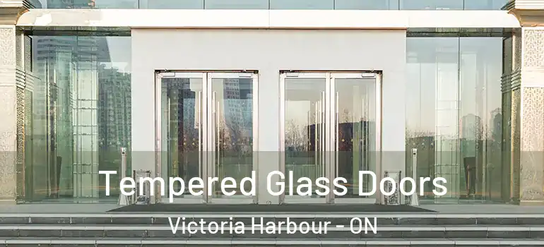  Tempered Glass Doors Victoria Harbour - ON