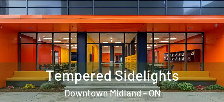  Tempered Sidelights Downtown Midland - ON