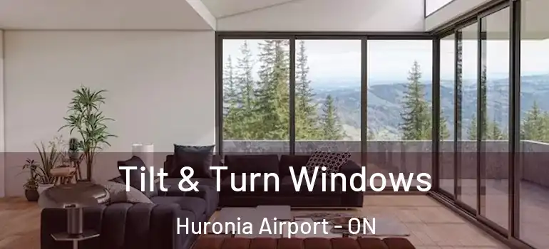  Tilt & Turn Windows Huronia Airport - ON
