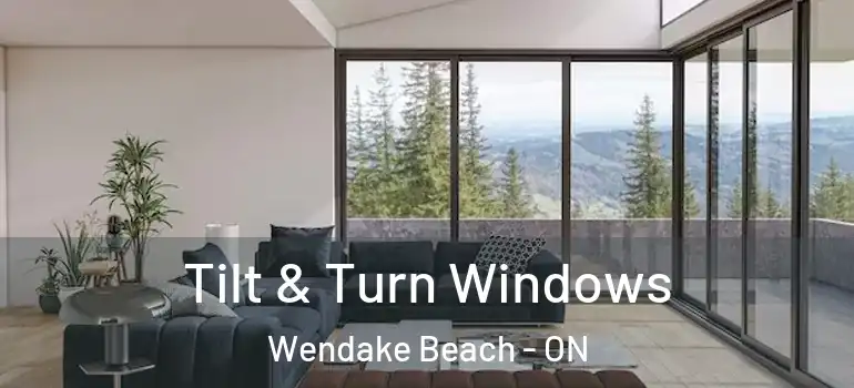 Tilt & Turn Windows Wendake Beach - ON
