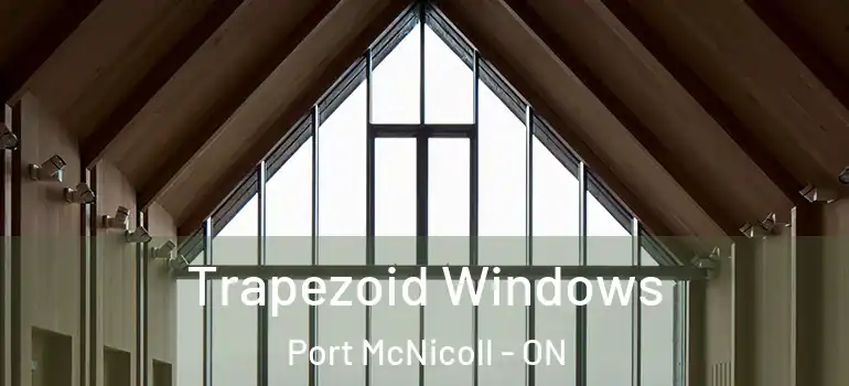  Trapezoid Windows Port McNicoll - ON