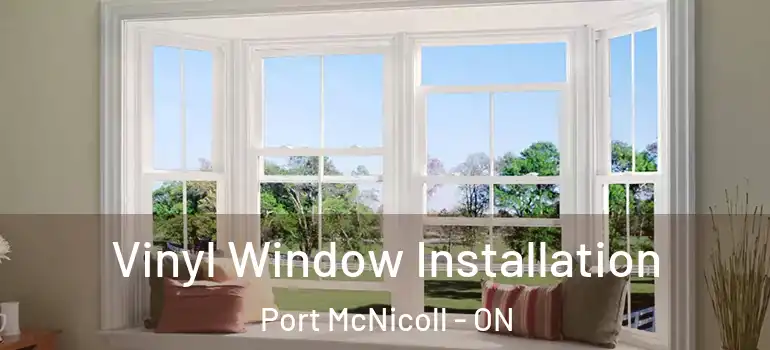  Vinyl Window Installation Port McNicoll - ON