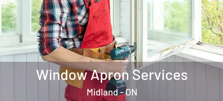  Window Apron Services Midland - ON
