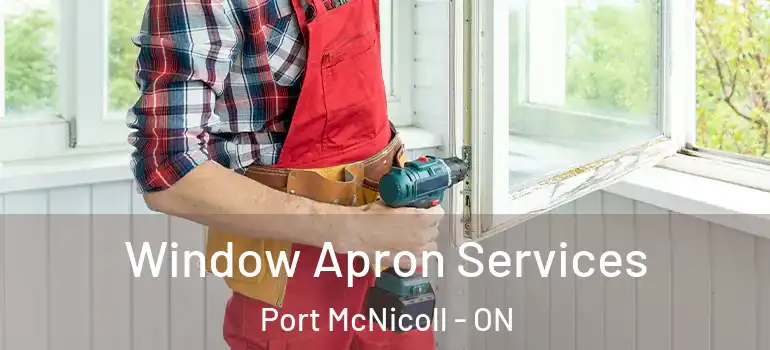  Window Apron Services Port McNicoll - ON