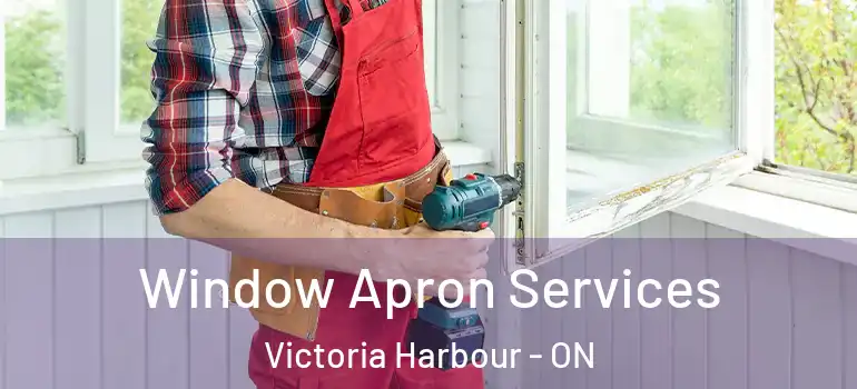  Window Apron Services Victoria Harbour - ON