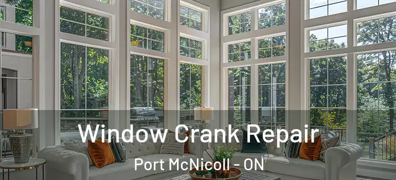 Window Crank Repair Port McNicoll - ON