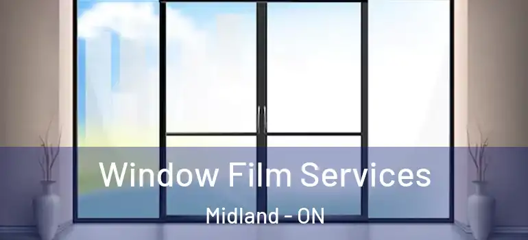  Window Film Services Midland - ON