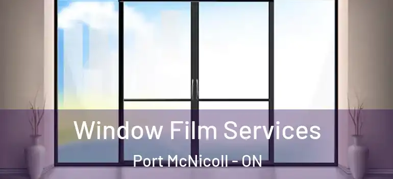  Window Film Services Port McNicoll - ON