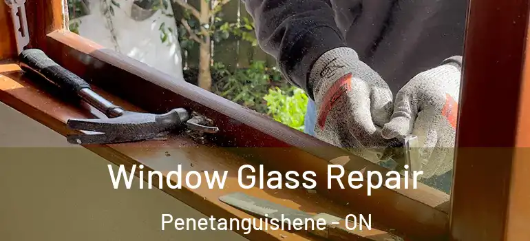  Window Glass Repair Penetanguishene - ON