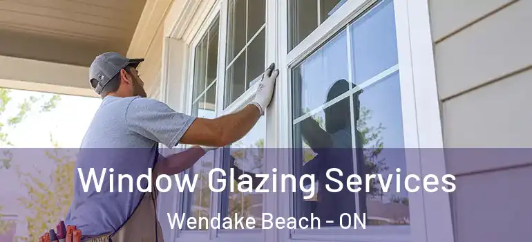  Window Glazing Services Wendake Beach - ON