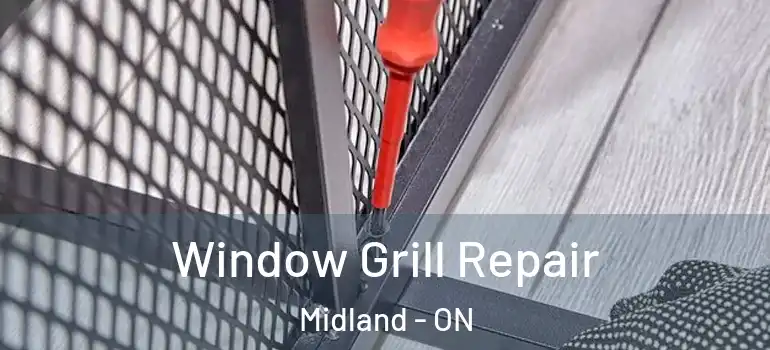  Window Grill Repair Midland - ON
