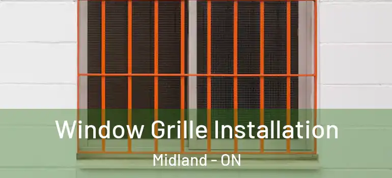  Window Grille Installation Midland - ON