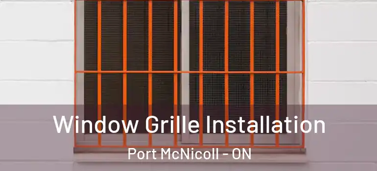  Window Grille Installation Port McNicoll - ON