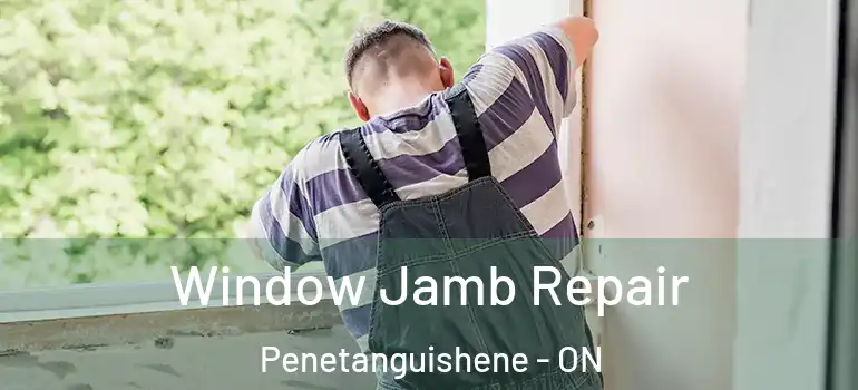  Window Jamb Repair Penetanguishene - ON