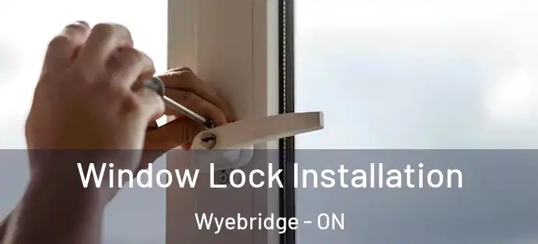  Window Lock Installation Wyebridge - ON