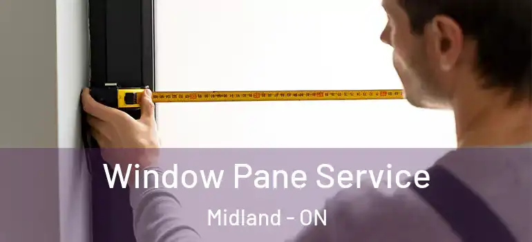  Window Pane Service Midland - ON